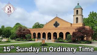 Sunday 11:00am (Traditional) Mass for the 15th Sunday in Ordinary Time