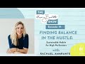 Episode 19: Finding Balance in the Hustle with Rachael Amarante
