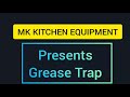 Grease trap  mk kitchen equipment  hotel commercial kitcehen  grease trap