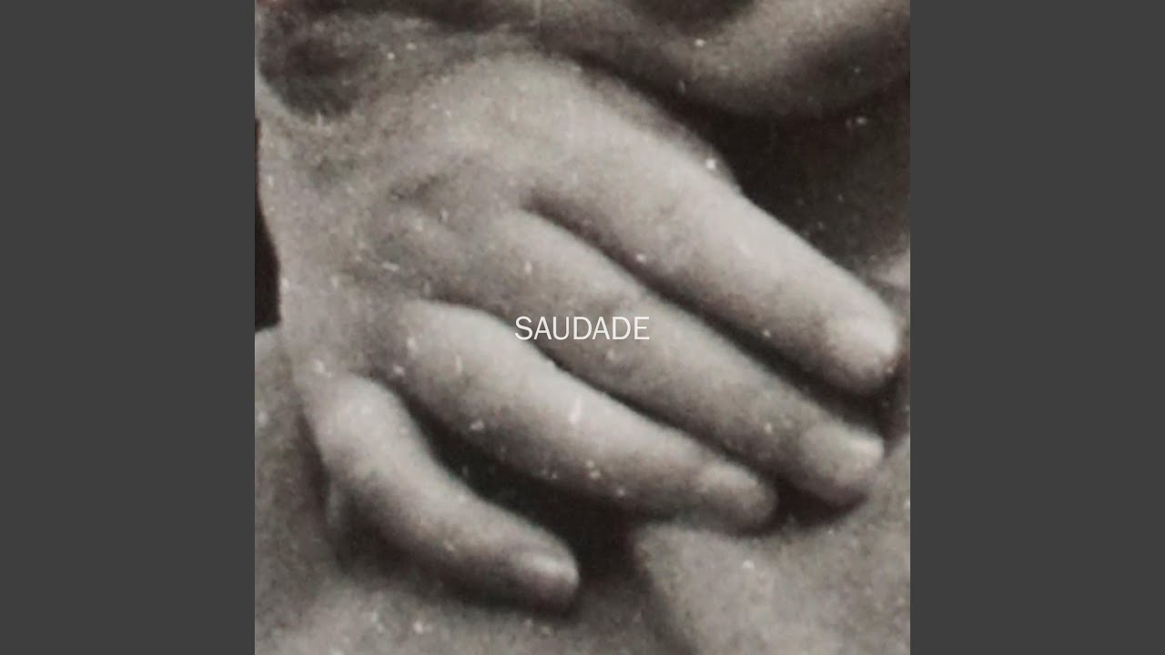 Watch Saudade on YouTube Watch Saudade on YouTube