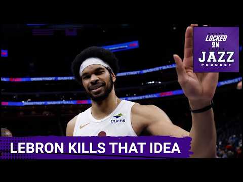 LeBron James SHATTERS Utah Jazz Fans Hopes for Jarrett Allen in Philadelphia 76ers Earthquake