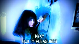 Nyxy - Guilty Pleasures