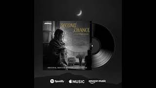 Presenting ‘SECOND CHANCE’’ Original Motion Picture Soundtrack..