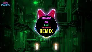 Moving On l4ne Remix Tiktok Douyin 2026  Hot Douyin Dj 