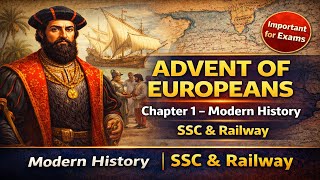 Advent of Europeans | Chapter 1 | Modern History | SSC CGL &amp; Railway