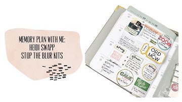 Memory Plan with Me: @heidiswapp00 Stop the Blur Kits