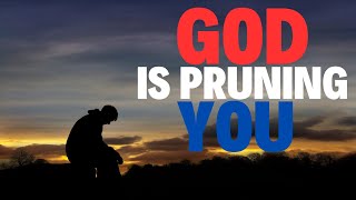 5 Signs God Is Pruning You (to prepare you for more) Christian motivation