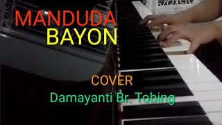 MANDUDA BAYON - COVER BY DAMAYANTI BR. TOBING
