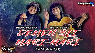 DEMEN BLI MARI-MARI - ITA DK l TARLING AKUSTIK l COVER DIANA SASTRA feat ITONK LUCKY