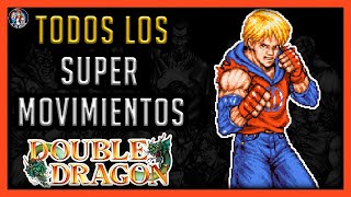 Double Dragon (NeoGeo): Todos Los Super Movimientos (All Super Moves)