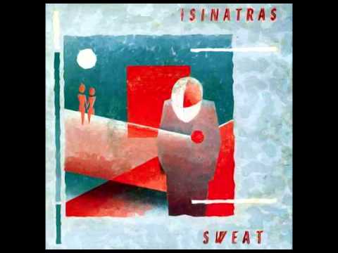 The Sinatras — The Sinatras - sweat 1985