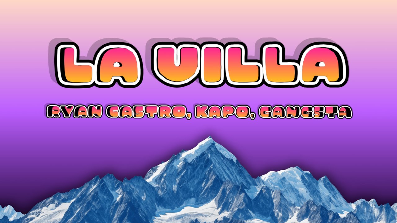 Ryan Castro, Kapo - LA VILLA (Letra,Lyrics) || Su Mini Mini a mí me Hipnotizo