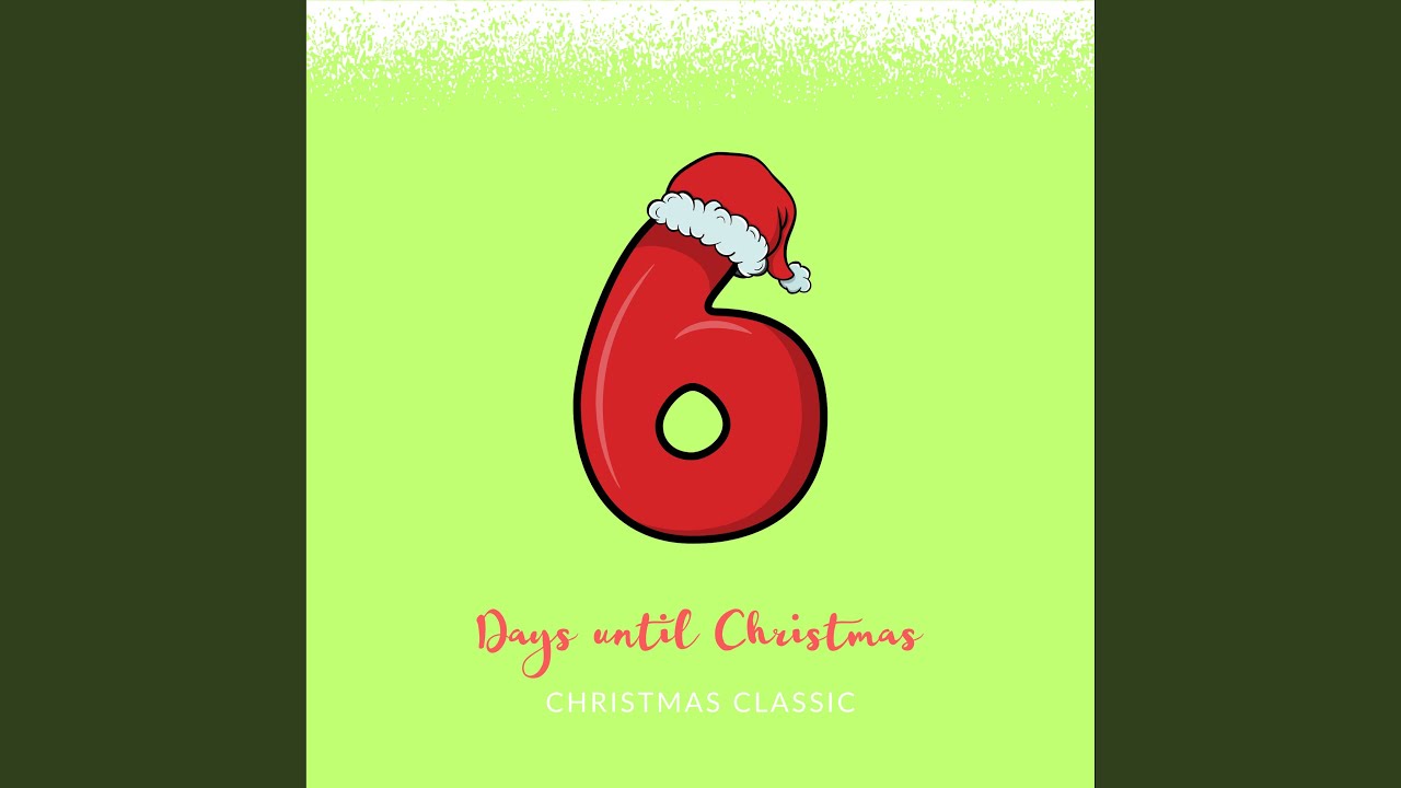 6 Days Until Christmas YouTube 6-days-until-christmas-youtube