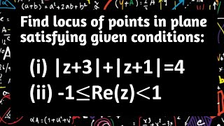 Find Locus of Points satisfying given conditions |z+3|+|z+1|=4 | Complex Numbers | Pythagoras Math