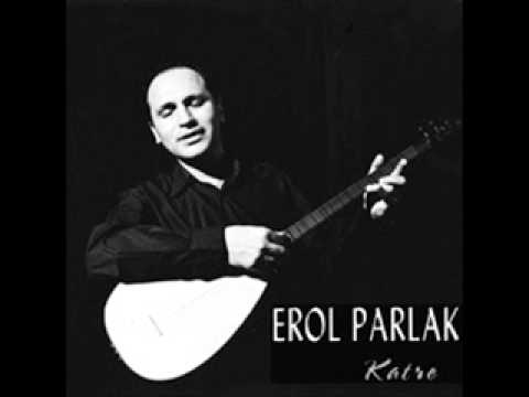 Erol Parlak.- bir gönüle ask girince