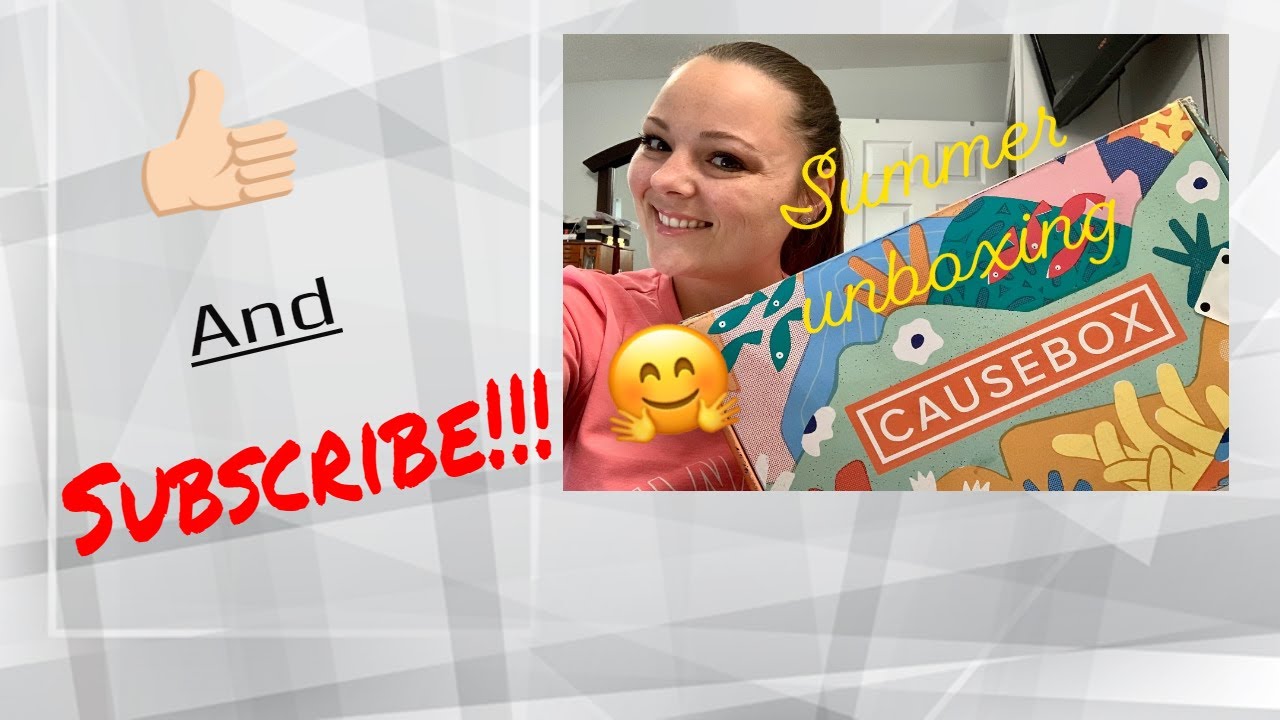 “UNBOXING”// Causebox// Summer 2019