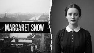 The Harrowing Case of Margaret Snow 1908