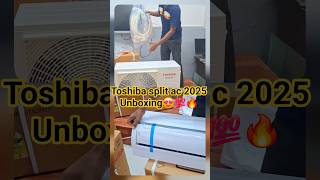 Toshiba Split Ac Unboxing 2025Modelactechnicianar
