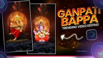 New Trending Ganpati Bappa Video Editing Alight Motion | Ganesh Chaturthi Editing PK Workcity