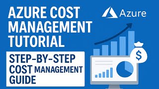 Azure Cost Management Tutorial | Step-by-Step Cost Management Guide