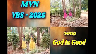MVN VBS 2025 God Is Good