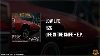R2K - Low Life [ +]