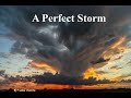 A Perfect Storm
