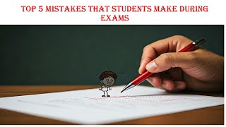 Famous Top 5 Exam Mistakes Students Make & How to Avoid Them! Profile