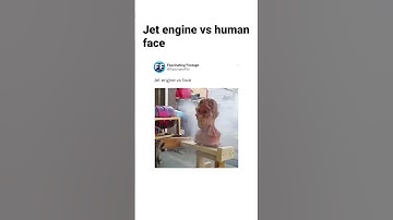 Jet engine vs human face