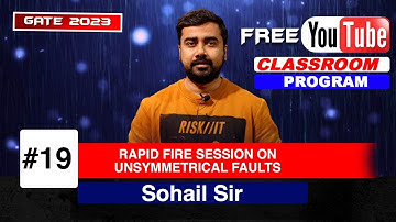 #19 Rapid fire session on unsymmetrical faults | Only Live Class | GATE 2023 | By-Sohail Sir