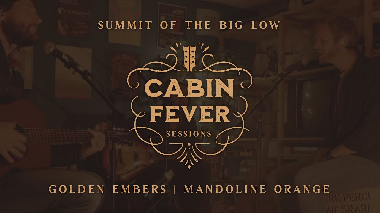 Golden Embers (Mandolin Orange) covered by Summit of the Big Low