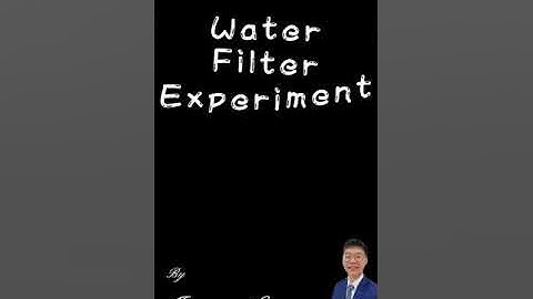 DIY water filter experiment