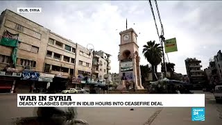 War in Syria: 15 killed as deadly clashes erupt in Idlib hours into ceasefire deal
