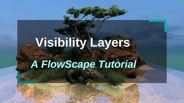 Visibility Layers - FlowScape Tutorial