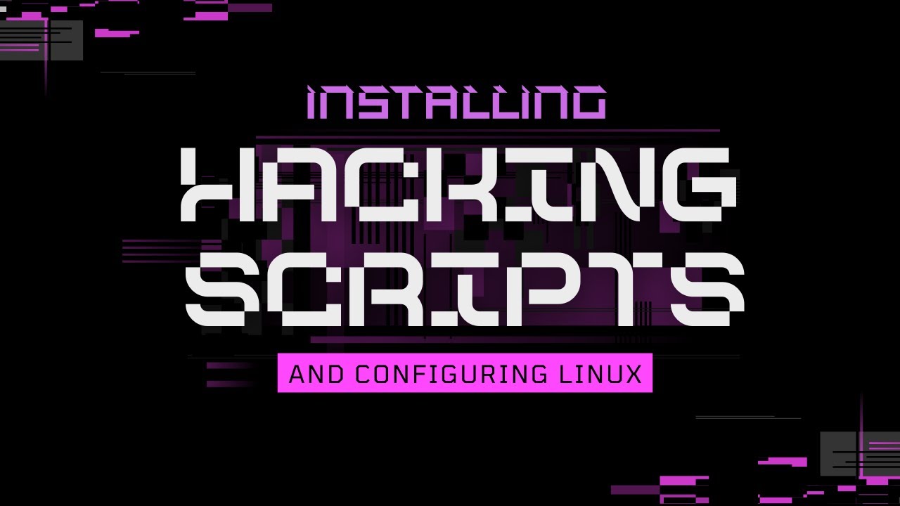 Installing Hacking Scripts and Configuring Linux | The Hacking Studio