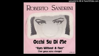 Roberto Sandrini - Occhi Su Di Me (Italo-Disco)