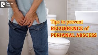 How to prevent perianal abscess from recurring? - Dr. Rajasekhar M R | Doctors' Circle screenshot 4