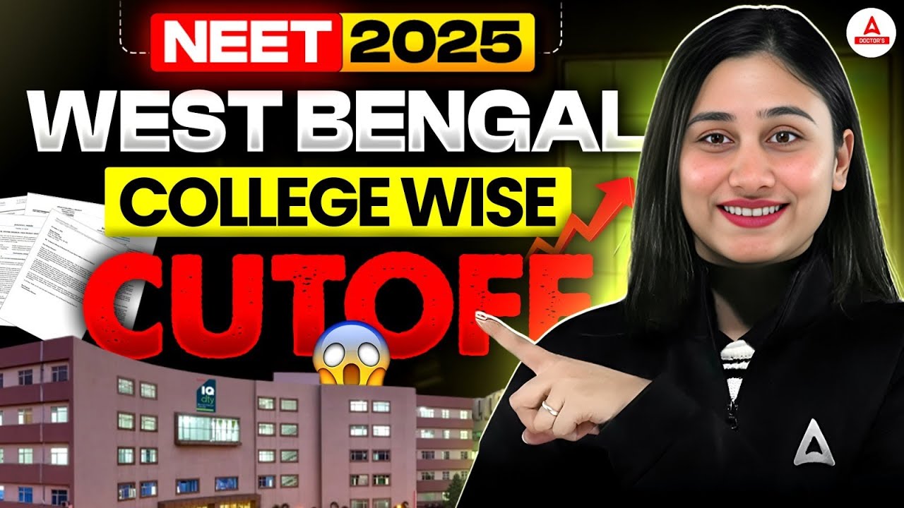 NEET 2025 West Bengal MBBS Cutoff | College-Wise Expected Marks for Govt. Seats!
