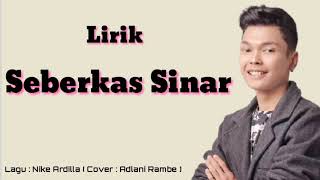 Seberkas Sinar - Nike Ardila "Cover : Adlani Rambe" (lirik)