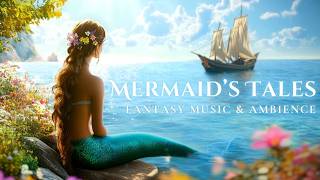 Mermaid's Tales | Adventurous Romantic Fantasy Music & Ambience | Uplifting & Inspiring screenshot 4