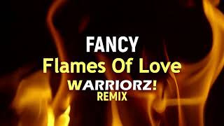 Fancy - Flames Of Love (WARRIORZ! Remix)┇2024