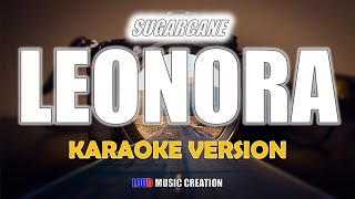 SUGARCANE - Leonora | KARAOKE LYRICS