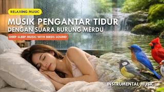 Download lagu Musik Pengantar Tidur & suara burung | DEEP SLEEP MUSIC WITH BIRDS SOUND