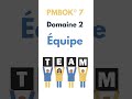 DOMAINE 2 - Equipe #gestiondeprojet #motivation #conseilsbusiness #pmbok Équipe (PMBOK 7)