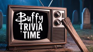 BUFFY THE VAMPIRE SLAYER QUIZ How Well Do You Really Know Sunnydale?