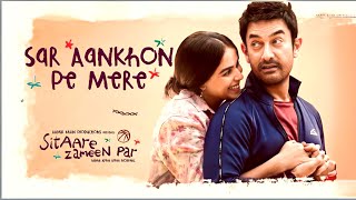 Sar Aankhon Pe Mere: Aamir Khan's Sitaare Zameen Par Magic | Arijit Singh | A Heartfelt Tribute