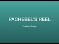 Violin - Pachebel&#39;s Reel - practice tempo
