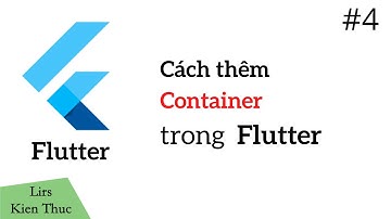 Flutter #4: Cách Thêm CONTAINER trong Flutter