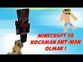 MİNECRAFT'TA KOCAMAN ANT-MAN OLMAK ! (ÇOK BÜYÜK)