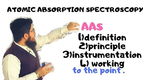spectroscopy - Atomic absorption spectroscopy - instrumentation of atomic absorption spectroscopy